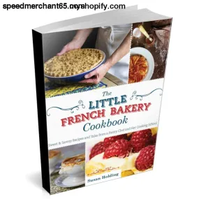 The Little French Bakery Cookbook: Sweet & Savory Recipes (ebook)